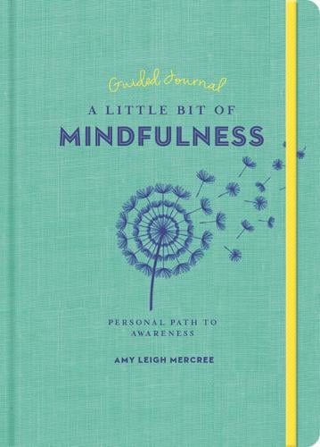 A Little Bit of Mindfulness: Guided&nbsp;Journal