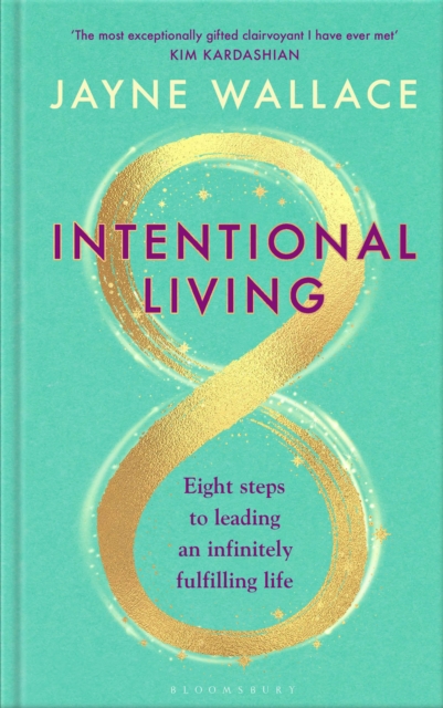 Intentional Living: Eight Steps to Leading an Infinitely Fulfilling&nbsp;Life