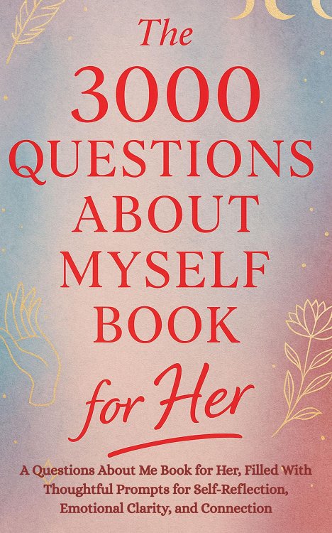 The 3000 Questions About Myself, Book for&nbsp;Her